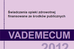 Świadczenia opieki zdrowotnej – vademecum 2012