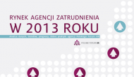Raport „Rynek agencji zatrudnienia w 2013 roku”