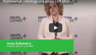 Grupa LUX MED rozwija kompetencje i infrastrukturę potrzebne do leczenia chorób nowotworowych
