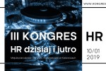 „HR dzisiaj i jutro” – III Kongres HR – 10 stycznia 2019 r. Katowice