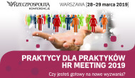 Praktycy dla Praktyków – HR Meeting 2019 w Warszawie